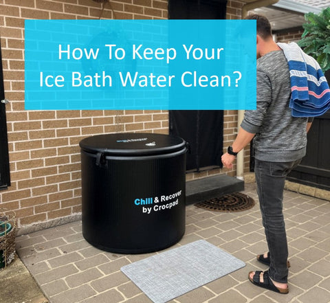How to keep Ice Bath water clean